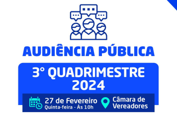 Audiência Pública do 3° Quadrimestre de 2024