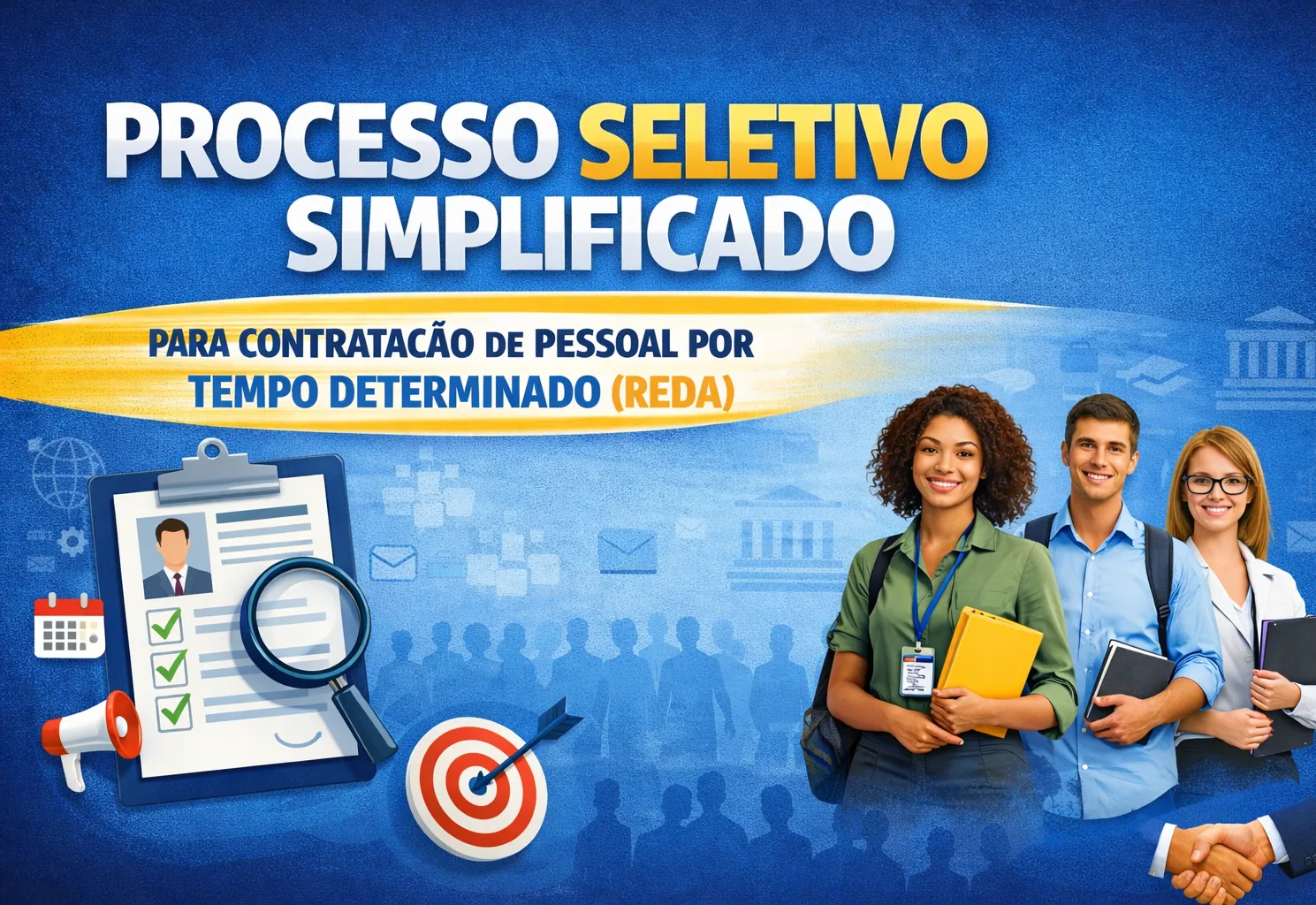 PROCESSO SELETIVO SIMPLIFICADO PARA CONTRATAÇÃO DE PESSOAL POR TEMPO DETERMINADO (REDA)